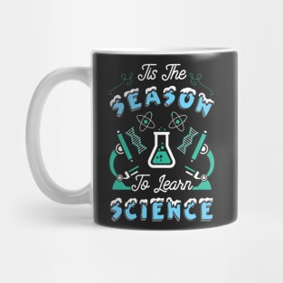 'Tis The Season To Learn Science Mug